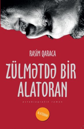 Rasim Qaracanın "Zülmətdə bir alatoran" kitabı haqqında