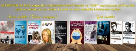 KİTABEVİM.AZ kitab mağazaları şəbəkəsində Hədəf Nəşrləri və “XAN” nəşriyyatının 2019-cu ilin aprel ayı ərzində ən çox satılan 15 yerli və xarici müəllifin kitablarının siyahısı