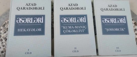 AZAD QARADƏRƏLİNİN ƏSƏRLƏRİNİN CİLDLƏR ÜZRƏ NƏŞRİNƏ BAŞLANIB